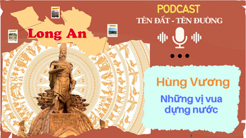 Hùng Vương - những vị vua dựng nước